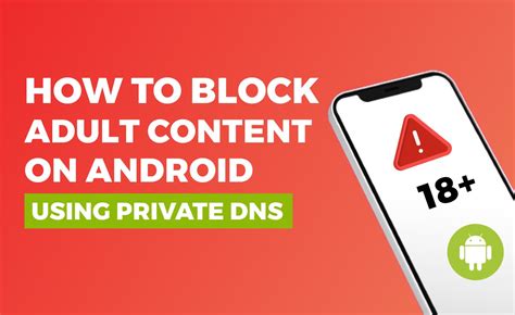 How do I block adult content on Android?