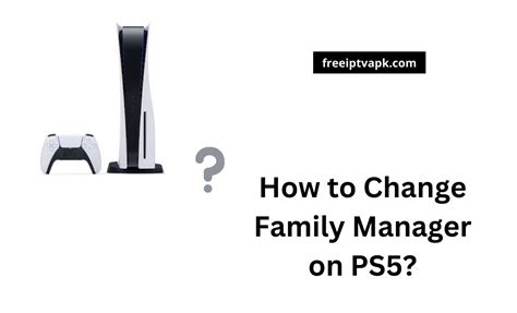 How do I change family manager on PS5?