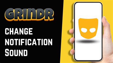 How do I change my Grindr notification sound?