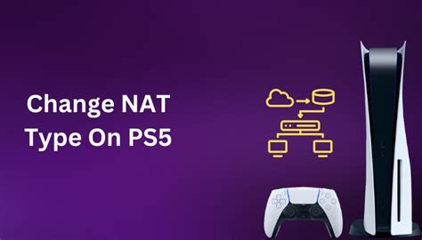 How do I change my NAT type on PS5?