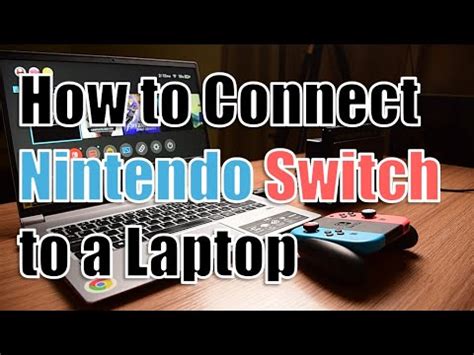 How do I connect a Switch to my laptop Windows?