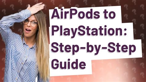 How do I connect my AirPods to my PlayStation?