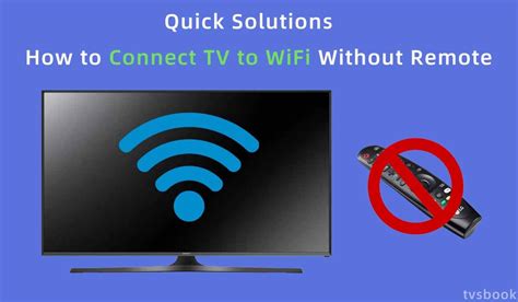 How do I connect my TV to Wi-Fi without a remote?