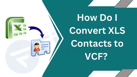 How do I convert Excel contacts to VCF?