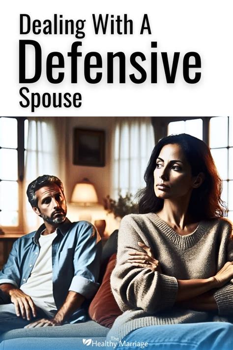 How do I deal with a defensive husband?