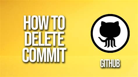 How do I delete a commit in GitHub?