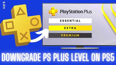 How do I downgrade my PS Plus to PS5?