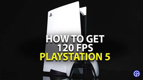 How do I enable 120 frames on PS5?