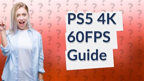 How do I enable 4k 60fps on PS5?