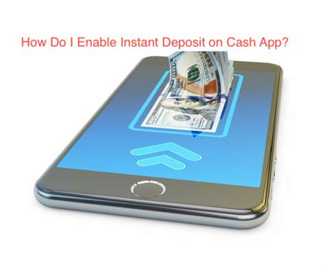 How do I enable instant deposit on Cash App?