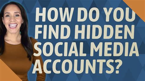 How do I find hidden social media accounts?