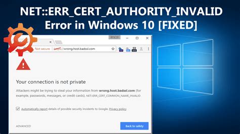 How do I fix Net :: Err_cert_authority_invalid?