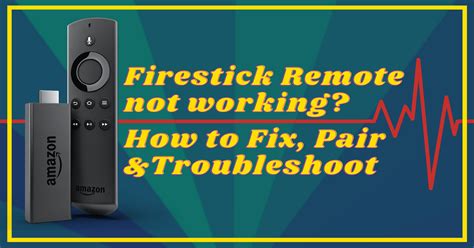 How do I fix an unresponsive Firestick remote?