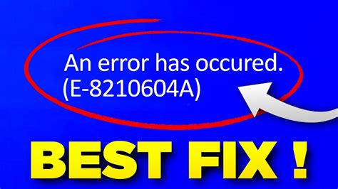 How do I fix code E 8210604a?