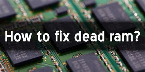 How do I fix dead RAM?