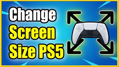 How do I fix my PS5 screen size?