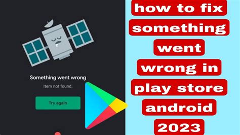 How do I fix something wrong in Play Store?