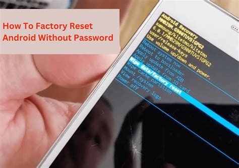 How do I force my Android to factory reset without password?