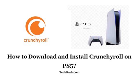 How do I get Crunchyroll on my PlayStation 5?