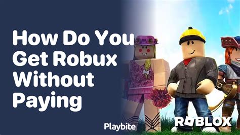 How do I get Robux without paying for them?