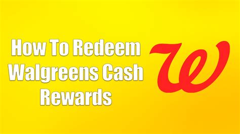 How do I get Walgreens rewards cash?