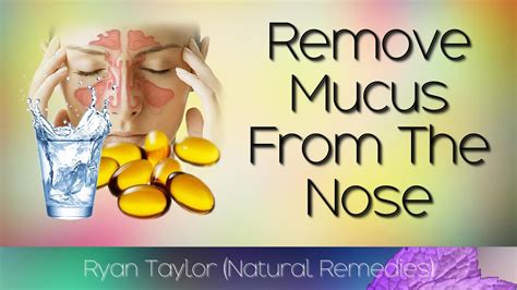 How do I get mucus out of my nose?
