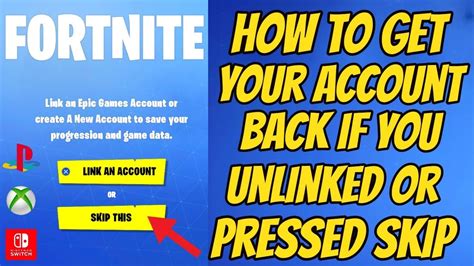 How do I get my Fortnite account back after unlinking it?