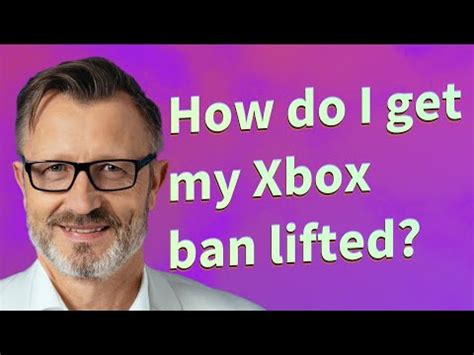 How do I get my Xbox ban lifted?