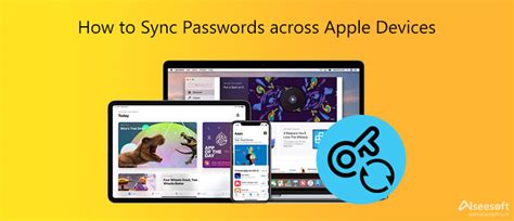 How do I get passwords to sync across Apple devices?