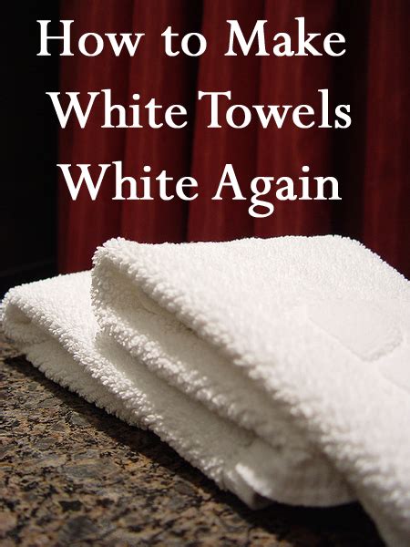 How do I get towels white again?