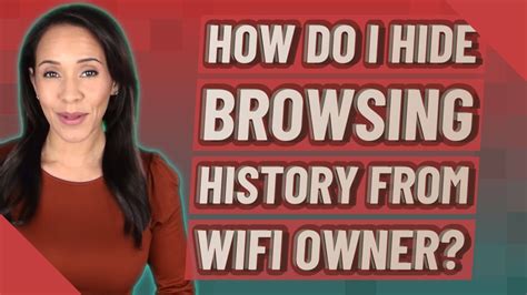 How do I hide browsing history from WiFi owner?