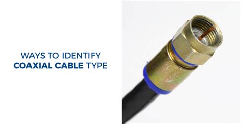 How do I identify a coaxial cable?