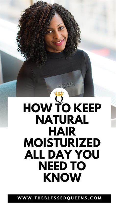 How do I keep my natural hair moisturized all day?