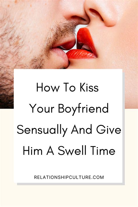 How do I kiss my boyfriend romantically?