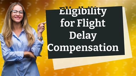 How do I know if I am eligible for flight delay compensation?