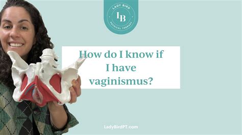 How do I know if I have vaginismus?
