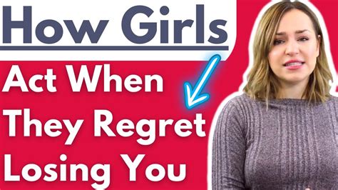 How do I know if a girl regrets rejecting me?