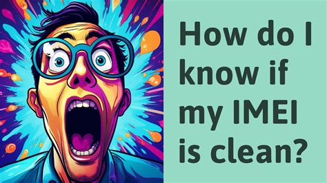 How do I know if my IMEI is clean?