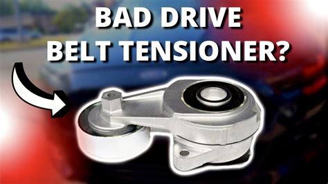 How do I know if my belt tensioner is bad?