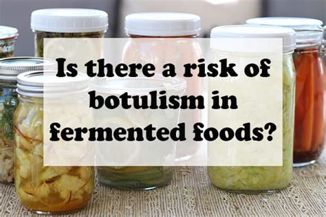 How do I know if my ferment has botulism?