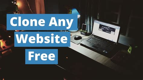 How do I legally clone a website?