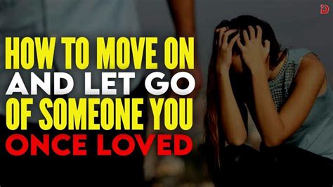 How do I let go of my first love?