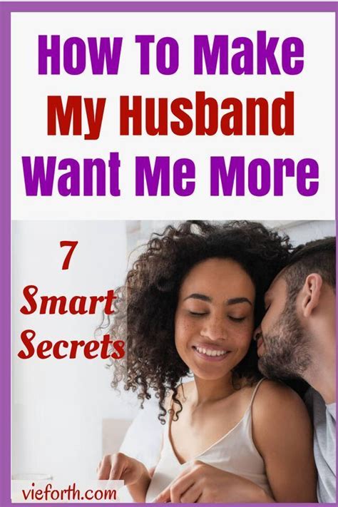 How do I make my husband want me more?
