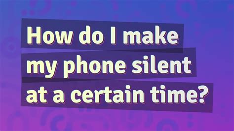 How do I make my phone silent for school?