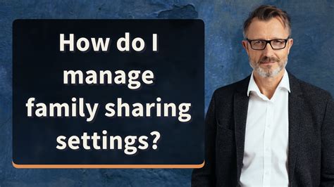How do I manage Family Sharing?