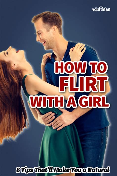How do I naturally flirt?