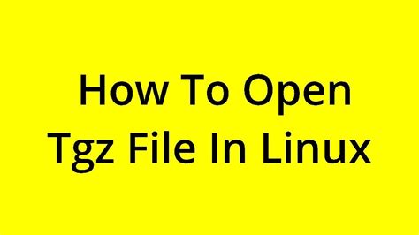 How do I open a TGZ file in Linux terminal?