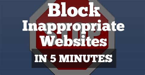 How do I permanently block inappropriate sites?