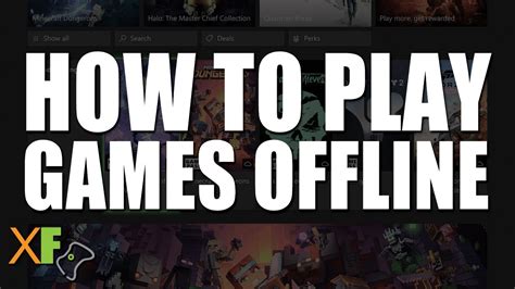 How do I play Xbox games offline?