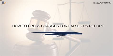 How do I press charges for false CPS report in Texas?